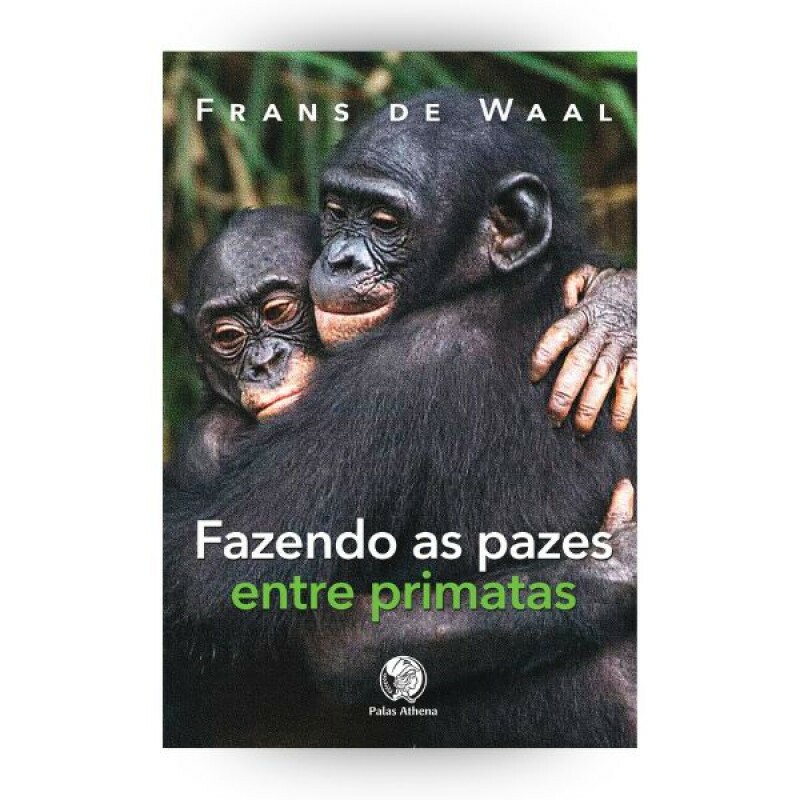 APE 本 Livro: Fazendo as pazes entre primatas | Palas Athena