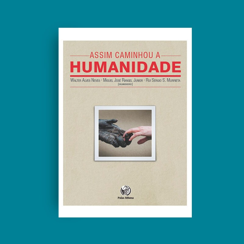 Assim caminhou a humanidade