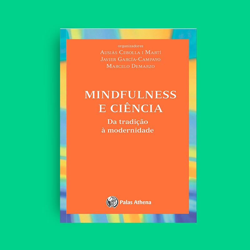 Mindfulness e Ciência da tradição à modernidade