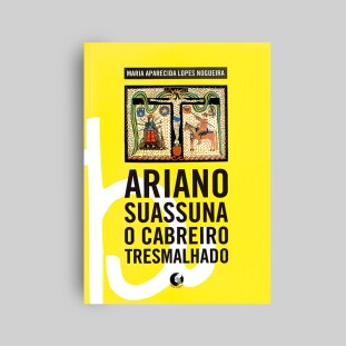 Ariano Suassuna - o cabreiro tresmalhado