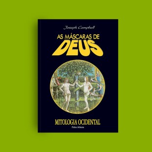     Máscaras de Deus Vol. 3 - Mitologia Ocidental, As 