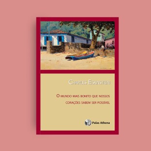 Mundo Mais Bonito que Nossos Corações Sabem Ser Possível, O 