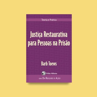 Justiça Restaurativa para Pessoas na Prisão