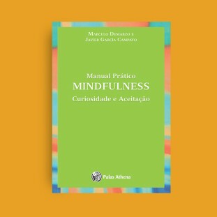Manual Prático - Mindfulness. Curiosidade e aceitação