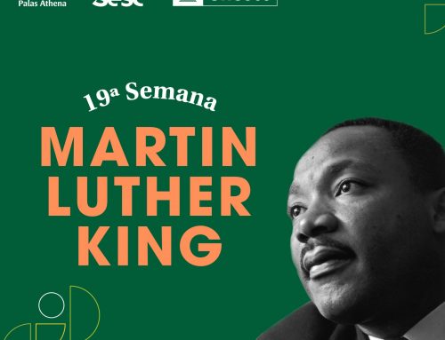 19ª Semana Martin Luther King – Um dia para não esquecer